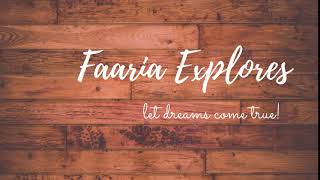Faaria Explores Let Dreams Come True