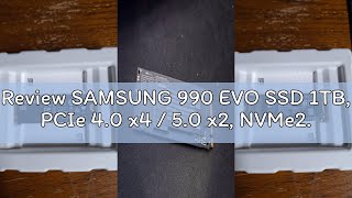 Review SAMSUNG 990 EVO SSD 1TB, PCIe 4.0 x4 / 5.0 x2, NVMe2.0, Speeds Up-to 5,000MB/s, Upgrade Stora