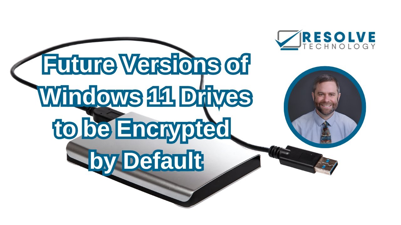 Future Versions Of Windows 11 Drives To Be Encrypted By Default - YouTube
