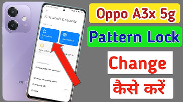 How to change pattern lock in Oppo a3x 5g | Screen lock | Oppo a3x me password kaise change kare