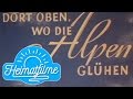 DORT OBEN, WO DIE ALPEN GLUEH&#39;N Intro