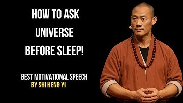 HOW TO ASK UNIVERSE BEFORE SLEEP|| BY SHI HENG YI