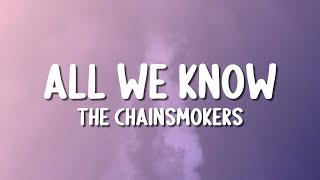 The Chainsmokers - All We Know ft. Phoebe Ryan (Lyrics)