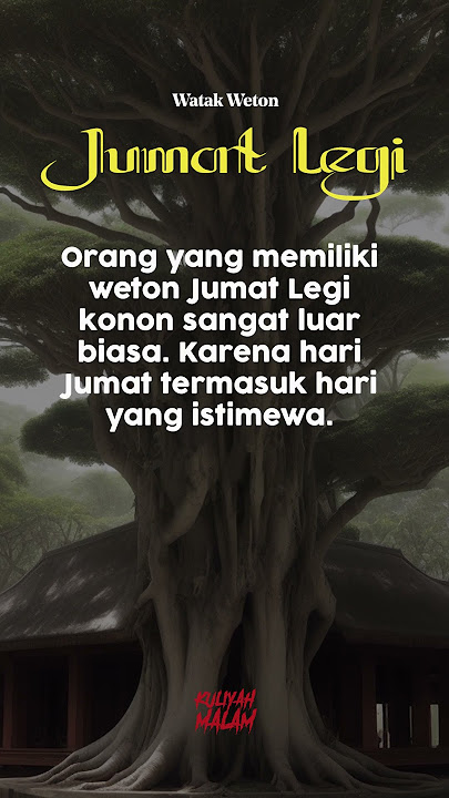 WATAK DAN SIFAT WETON JUMAT LEGI - KULIYAHMALAM #primbonjawa #watak #jumatlegi
