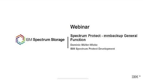 IBM Spectrum Protect - mmbackup general functions - Presentation