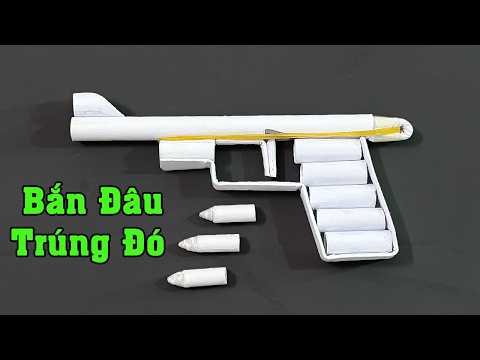 Cách Làm Súng Bằng Giấy Có Thể Bắn Ra Đạn