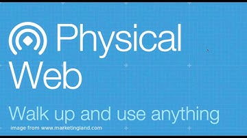 Exploring The Physical Web - Video Demonstration