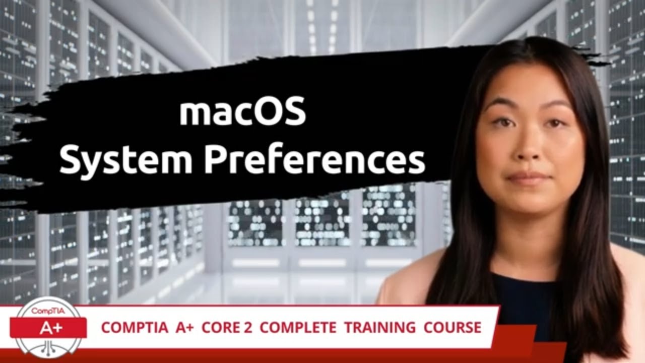 CompTIA A+ Core 2 (220-1102) | macOS System Preferences | Exam ...