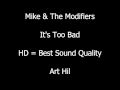 Mike & The Modifiers - It's Too Bad