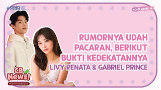 BUKTI KEDEKATAN LIVY RENATA DAN GABRIEL PRINCE, UDAH PACARAN?