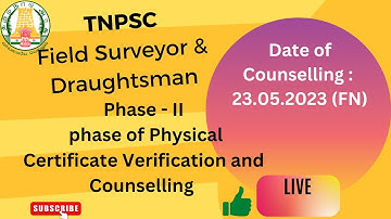 TNPSC field surveyor & Draughtsman  phase - II  Physical Certificate Verification and Counselling