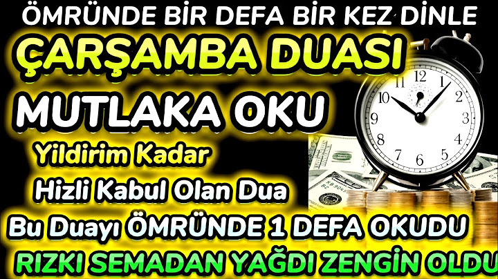 ÇARŞAMBA GÜNÜ DUASI MUTLAKA DİNLE! Kim Bu Duayı Okursa İSTEĞİ GERİ ÇEVRİLMEZ!