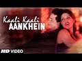 Latest Video Song "Kaali Kaali Aankhein"  Feat. Sandip,  Ziya | Full Video Song