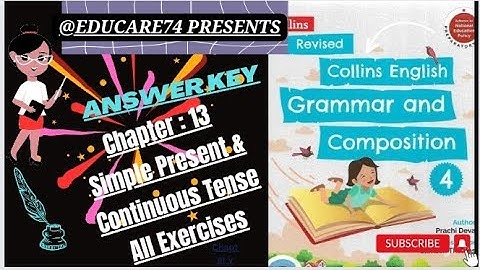 4th Chapter 13 : Simple Present and Present Continuous Tense. Class 4th Collins English Grammr N Com