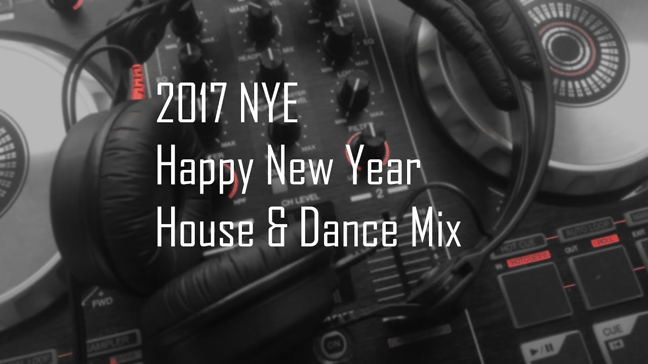 [2017] NYE Dance House EDM DJ Mix 45 minutes including Steve Aoki