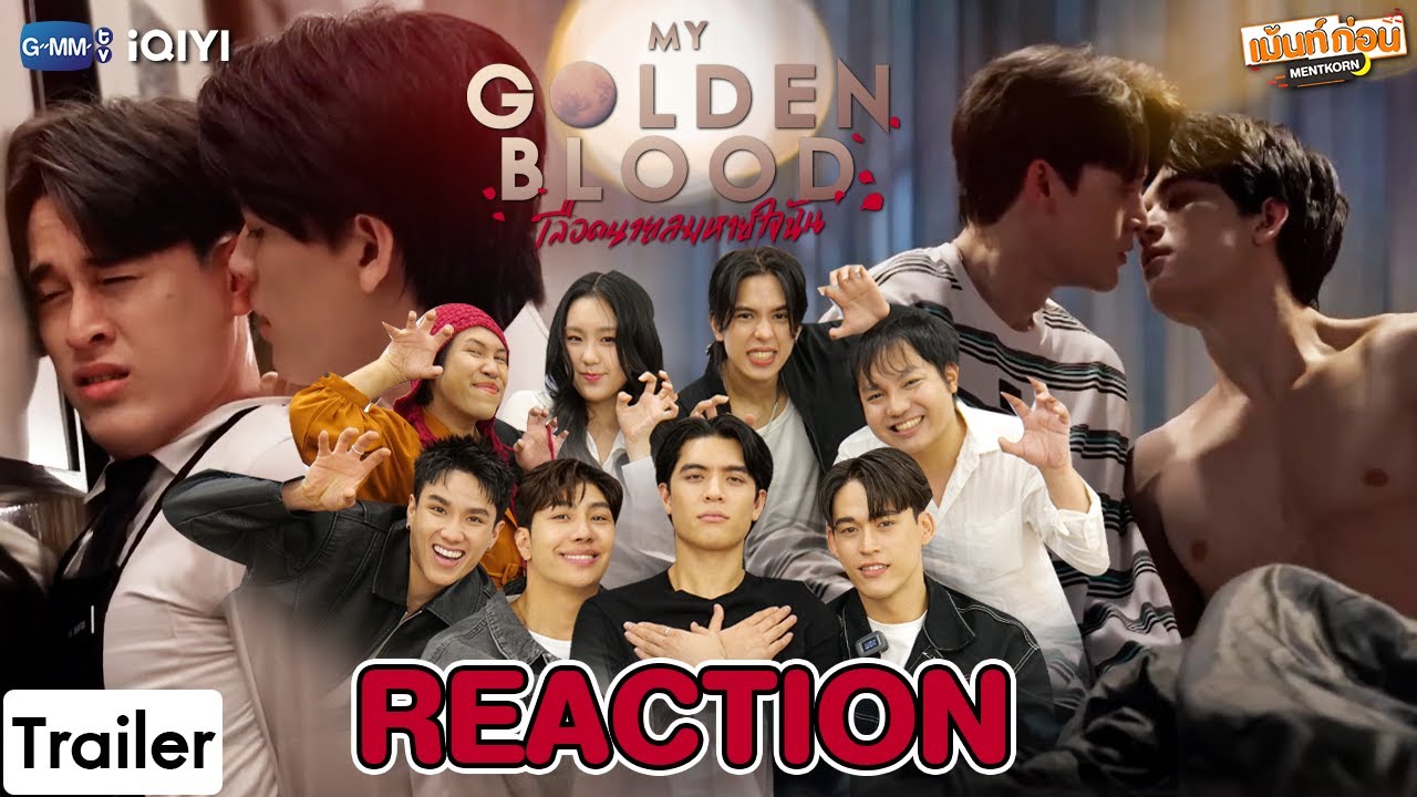 [Trailer] Reaction My Golden Blood เลือดนายลมหายใจฉัน | จอสกวิน #เม้นท์ก่อนเข้านอน