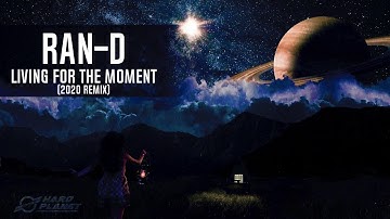 Ran-D - Living For The Moment (2020 Remix) [Extended Mix]