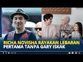 RICHA Novisha Rayakan Lebaran Pertama Tanpa Gary Iskak, Akui Kehilangan dan Terasa Berat