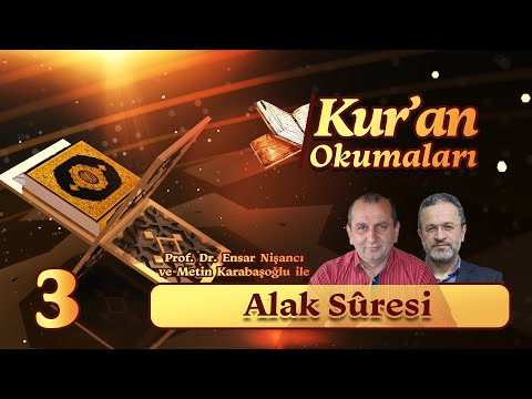 Kur'an Okumaları: Alak Sûresi