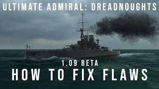 How to Fix Flaws (in the 1.09 Beta) - Ultimate Admiral Dreadnoughts