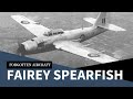 Fairey Spearfish; The (Obsolete) British Avenger