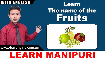 Learn the Name of Fruits | Learn Manipuri | Desi Engine India