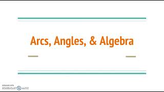Unit 9 Arcs, Angles, and Algebra in Circles Notes