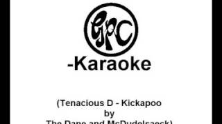 [GPC-Karaoke] The Dane & McDudelsaeck: Tenacious D - Kickapoo