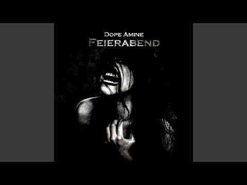 Dope Amine - Feierabend