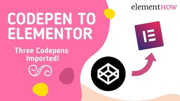 CodePen to Elementor - Three Complete Codepen Imports