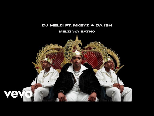 DJ Melzi - Melzi Wa Batho (Visualizer) ft. Mkeyz, Da Ish class=