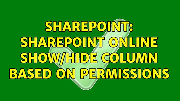 Sharepoint: SharePoint Online Show/Hide column based on permissions