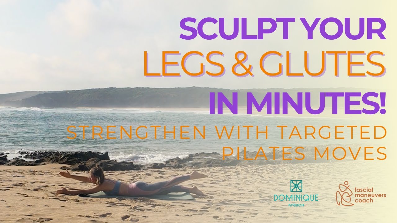 Strengthen Glutes & Legs: Pilates Workout with Fascial Maneuvers - YouTube