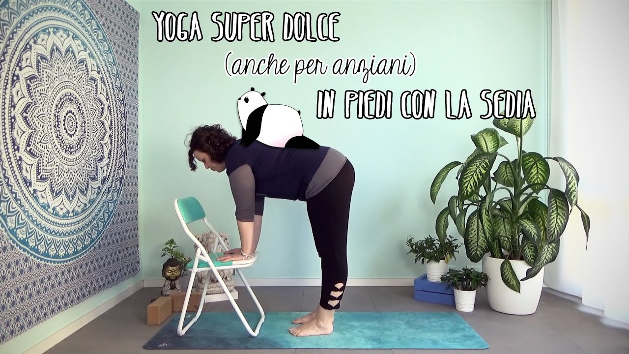 Yoga super dolce (anche per anziani) PARTE 2 in piedi con la sedia