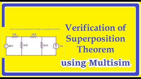 Verification of Superposition Theorem Using Multisim Tool
