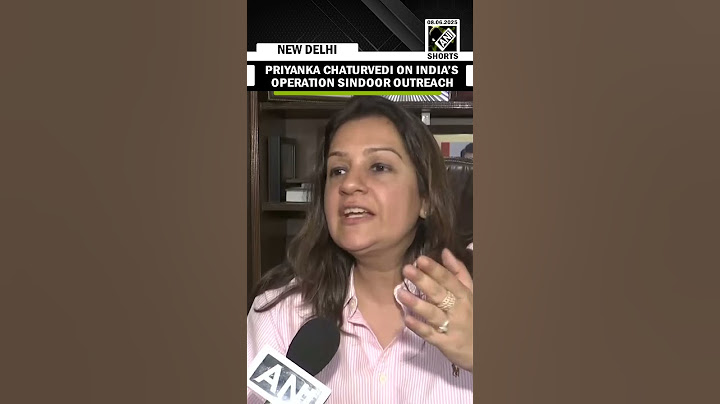 ‘Outcome will be positive…’: Priyanka Chaturvedi on India’s Operation Sindoor outreach