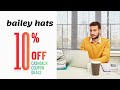 bailey hats Coupon Code Discount Code 10% OFF