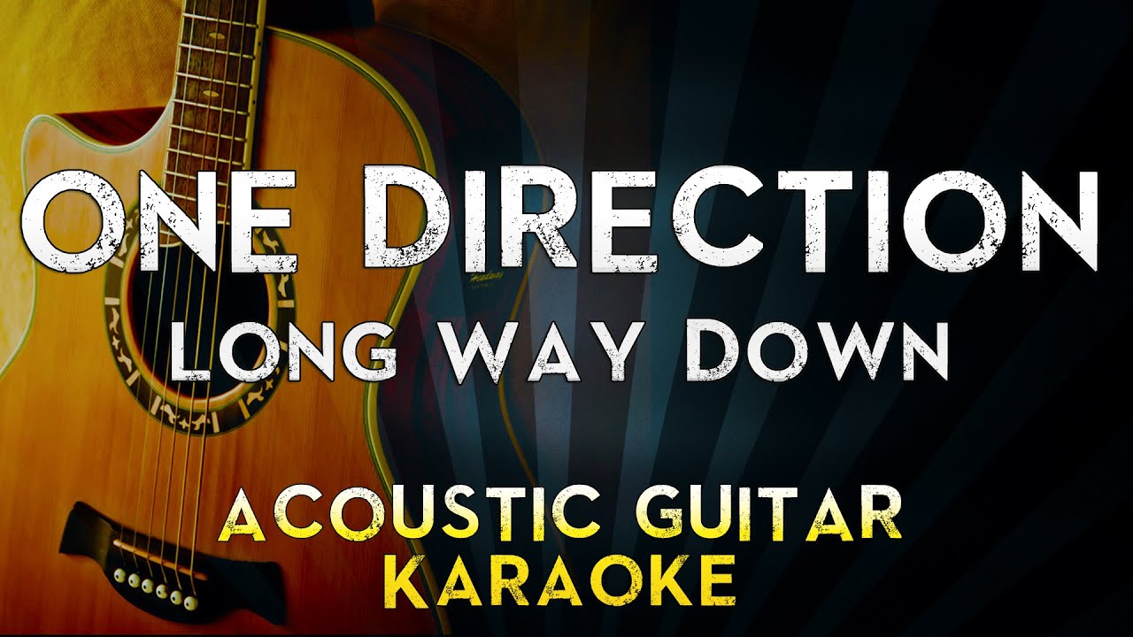 One Direction - Long Way Down | Acoustic Guitar Karaoke Instrumental Lyrics Cover