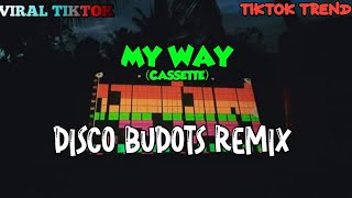 MY WAY | DISCO BUDOTS REMIX (DJARVINREMIX)