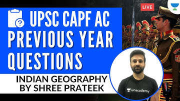UPSC CAPF AC 2020 PYQs of Geography | Previous Year Questions for CAPF AC 2021 | Shree Prateek