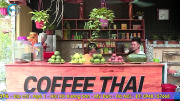[Dự Án HP102] TVC Video Quảng Cáo Quán Thai Cafe Mỹ Đức Ứng Hòa