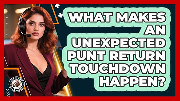 What Makes An Unexpected Punt Return Touchdown Happen? - Gridiron Data Digest