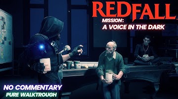 REDFALL Gameplay Walkthrough Mission 5 " A Voice In The Dark "  [2K 60FPS PC Epic ] - No Commentary