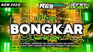 DJ TRAP BONGKAR IWAN FALS 2024 spesial perfom dj rgs audio and jefry design95 offficial