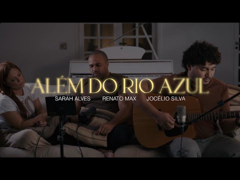 Além do Rio Azul - Renato Max e Sarah - Feat Jocelio #EmCasa04