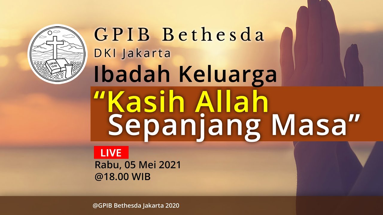 Ibadah Keluarga GPIB Bethesda (05 Mei 2021)