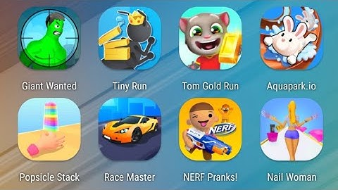 Giant Wanted,Tiny Run,Tom Gold Run,Aquapark io,Popsicle Stack,Race Master,NERF Pranks,Nail Woman