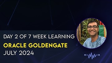 Day 2 of 7 Week Learning Oracle Goldengate (Installation, Download and Options to install OGG)