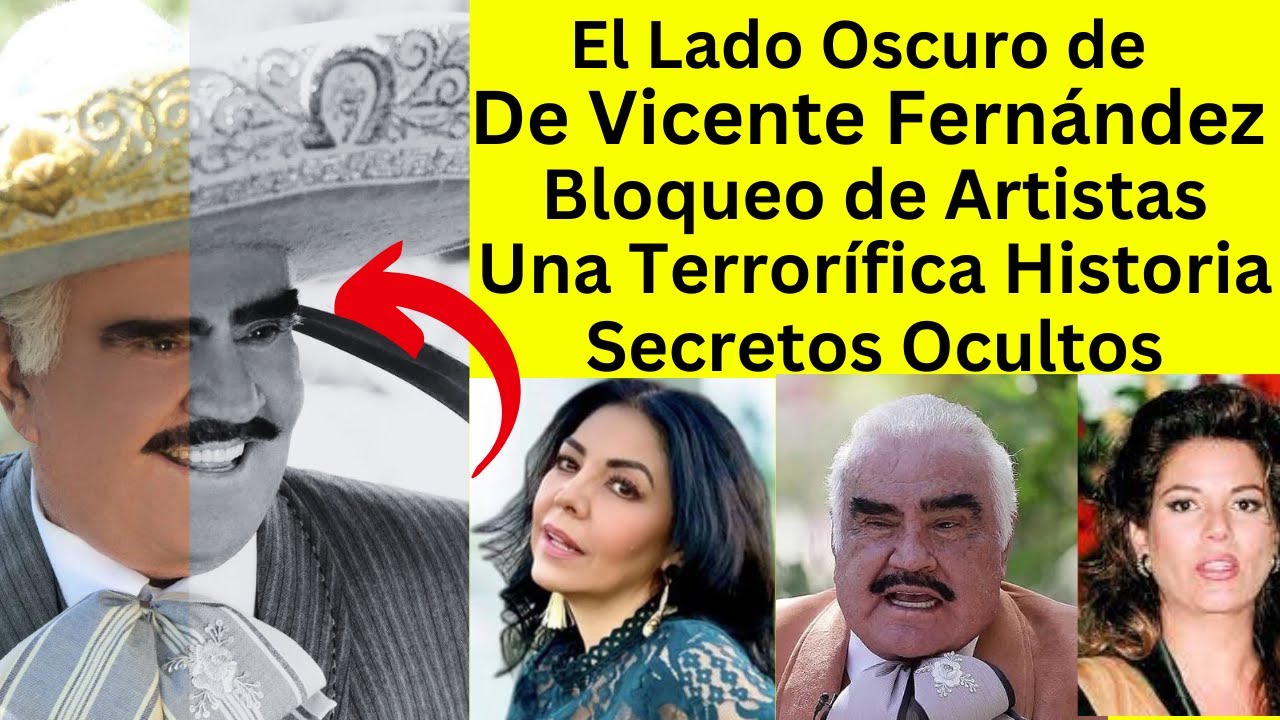 lado oscuro de Vicente Fernández | como no te lo han contado