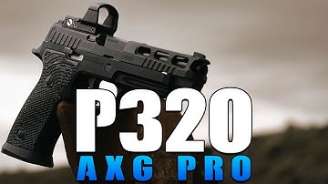 Cover Image for The Sig Sauer P320 that has it all. The AXG PRO.